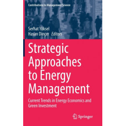 Strategic Approaches to Energy Management: Current Trends in Energy Economics and Green Investment