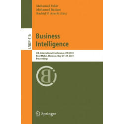 Business Intelligence: 6th International Conference, CBI 2021, Beni Mellal, Morocco, May 27–29, 2021, Proceedings