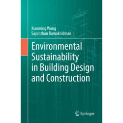 Environmental Sustainability in Building Design and Construction