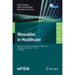 Wearables in Healthcare: Second EAI International Conference, HealthWear 2020, Virtual Event, December 10-11, 2020, Proceedings