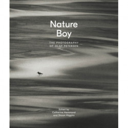 Nature Boy: The Photography of Olaf Petersen