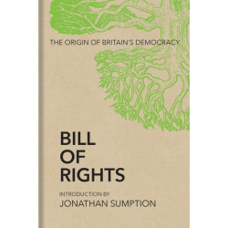 Bill of Rights: The Origin of Britain’s Democracy