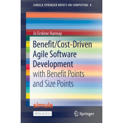 Benefit/Cost-Driven Software Development: With Benefit Points and Size Points
