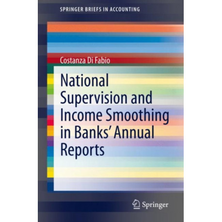 National Supervision and Income Smoothing in Banks’ Annual Reports
