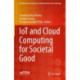 IoT and Cloud Computing for Societal Good