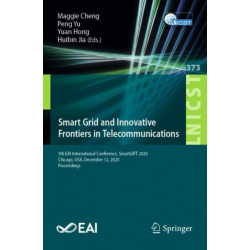 Smart Grid and Innovative Frontiers in Telecommunications: 5th EAI International Conference, SmartGIFT 2020, Chicago, USA, December 12, 2020, Proceedings