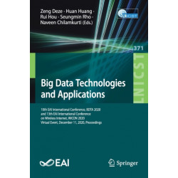 Big Data Technologies and Applications: 10th EAI International Conference, BDTA 2020, and 13th EAI International Conference on Wireless Internet, WiCON 2020, Virtual Event, December 11, 2020, Proceedings