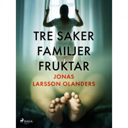 Tre saker familjer fruktar