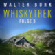 Whiskytrek - Folge 3