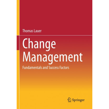 Change Management: Fundamentals and Success Factors