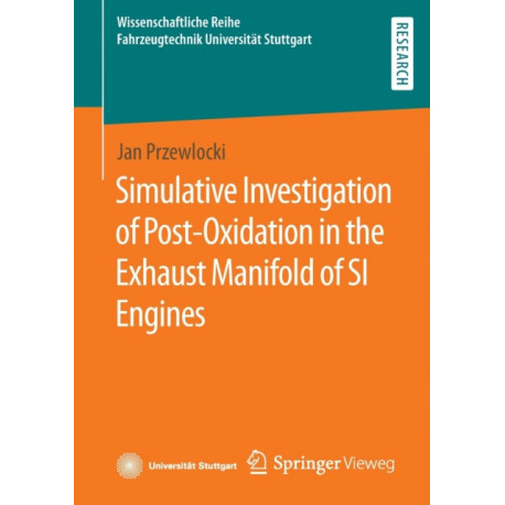 Simulative Investigation of Post-Oxidation in the Exhaust Manifold of SI Engines