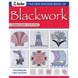 The Anchor Book of Blackwork Embroidery Stitches: Techniques and Designs