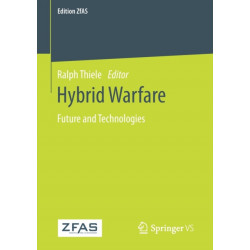 Hybrid Warfare: Future and Technologies