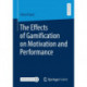 The Effects of Gamification on Motivation and Performance