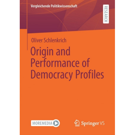 Origin and Performance of Democracy Profiles