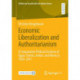 Economic Liberalization and Authoritarianism: A Comparative Political Economy of Egypt, Tunisia, Jordan, and Morocco, 1950-2011