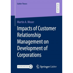 Impacts of Customer Relationship Management on Development of Corporations