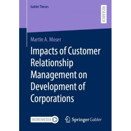 Impacts of Customer Relationship Management on Development of Corporations