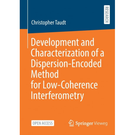 Development and Characterization of a Dispersion-Encoded Method for Low-Coherence Interferometry