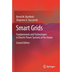 Smart Grids: Fundamentals and Technologies in Electric Power Systems of the future