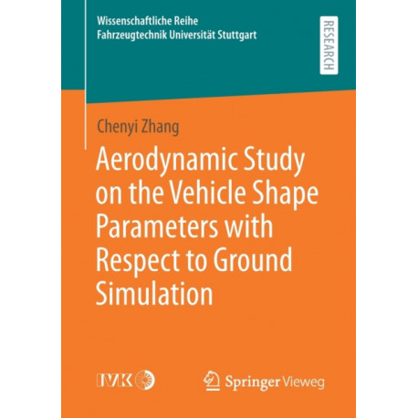 Aerodynamic Study on the Vehicle Shape Parameters with Respect to Ground Simulation