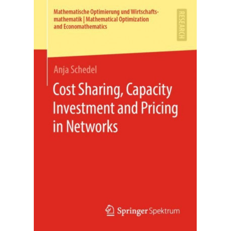 Cost Sharing, Capacity Investment and Pricing in Networks