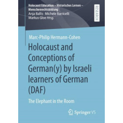 Holocaust and Conceptions of German(y) by Israeli learners of German (DAF): The Elephant in the Room