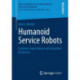 Humanoid Service Robots: Customer Expectations and Customer Responses
