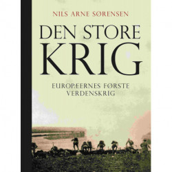 Den store krig: Europæernes Første Verdenskrig