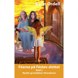 Feerne på Festøv-slottet bind 2: Mystik og trolddom i féverdenen