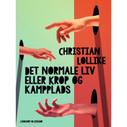 Det normale liv eller Krop og kampplads