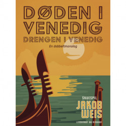 Døden i Venedig - drengen i Venedig. En dobbeltmonolog