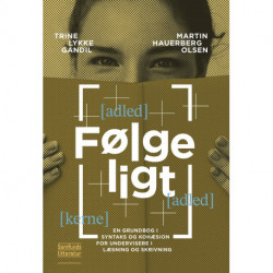 Følgeligt: En grundbog i syntaks og kohæsion for undervisere i læsning og skrivning