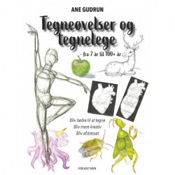 Tegneøvelser og tegnelege - fra 7 år til 100+ år.