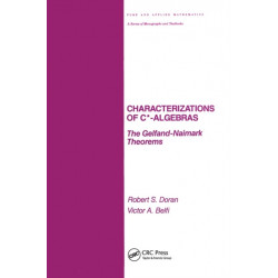 Characterizations of C* Algebras: the Gelfand Naimark Theorems