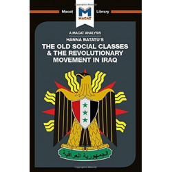 An Analysis of Hanna Batatu's The Old Social Classes and the Revolutionary Movements of Iraq