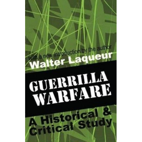 Guerrilla Warfare: A Historical and Critical Study