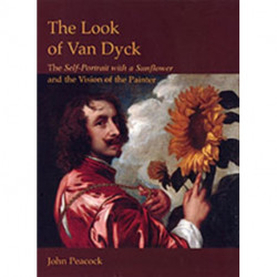 The Look of Van Dyck: The Self-Portrait with a Sunflower and the Vision of the Painter