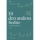 Til den andens bedste.: Om vejledningens etik,  2. udgave