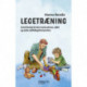 Legetræning: Social læring for børn med autisme, adhd og andre udviklingsforstyrrelser.