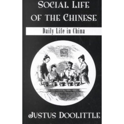 Social Life Of The Chinese: Daily Life in China
