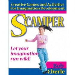 Scamper: Creative Games and Activities for Imagination Development (Combined ed., Grades 2-8)
