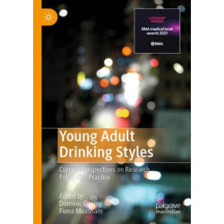 Young Adult Drinking Styles: Current Perspectives on Research, Policy and Practice