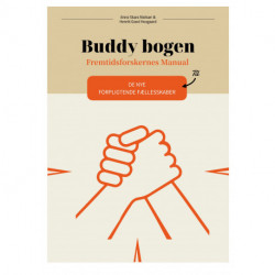 Buddy bogen - Fremtidsforskernes Manual: Til de nye forpligtende fællesskaber