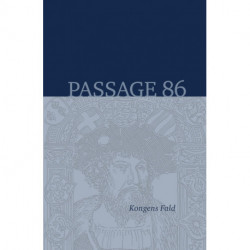 Passage 86: Kongens Fald