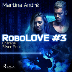 Robolove -3 - Operatie Silver Soul