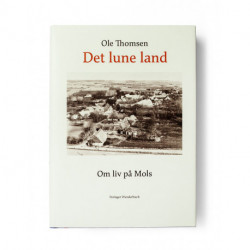 Det lune land: Om liv på Mols