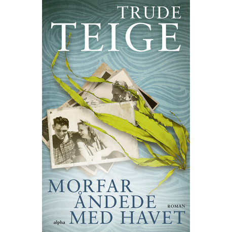 Morfar åndede med havet