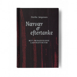 Nærvær og eftertanke: Mit pædagogiske laboratorium