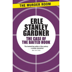 The Case of the Baited Hook: A Perry Mason novel